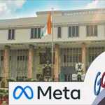 Google, Meta Tell Delhi High Court They Cannot Be Forced to Proactively Monitor All User Content or Act as 'Super Censors'